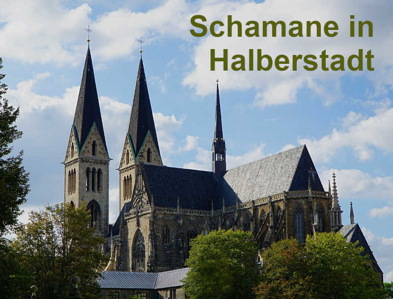 Schamane in Halberstadt und Umgebung