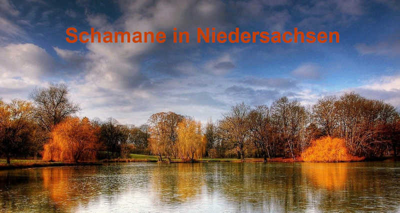 Schamane des Herzens in Niedersachsen