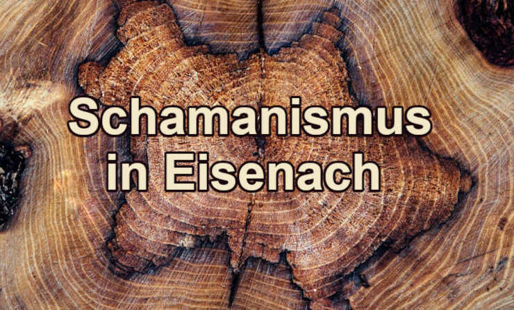 moderner Schamanismus in Eisenach